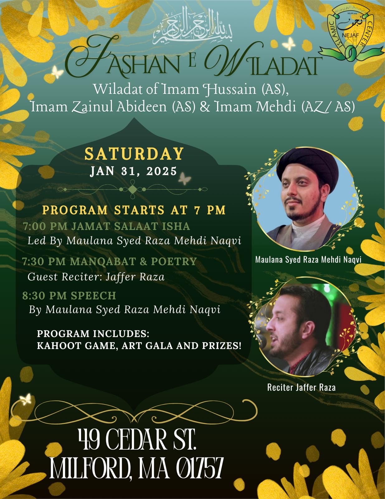 Program details for Saturday, January 31st at NEJAF Islamic Center. Come by 49 Cedar St, Milford, MA at 7 p.m. EST for Salat ul Maghribain followed by a Milad celebration.
